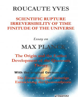 SCIENTIFIC RUPTURE, IRREVERSIBILITY OF TIME, FINITUDE OF THE UNIVERSE 