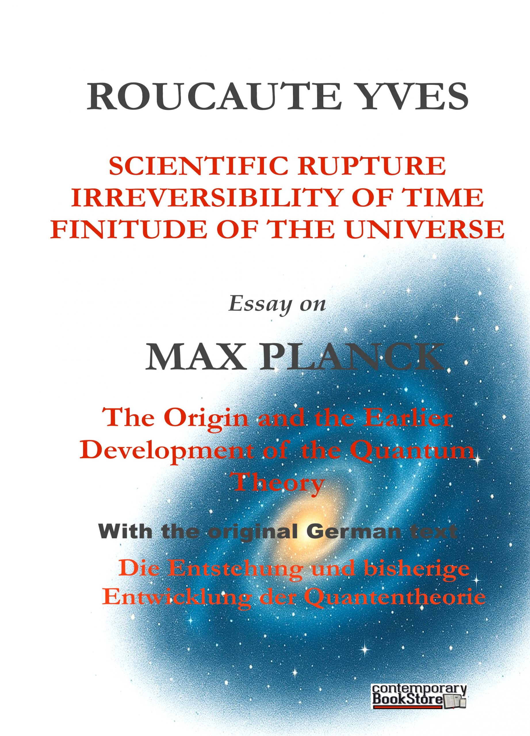 SCIENTIFIC RUPTURE, IRREVERSIBILITY OF TIME, FINITUDE OF THE UNIVERSE